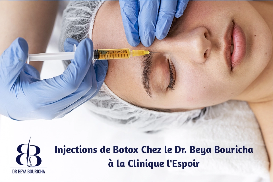 Injections de Botox Chez le Dr. Beya Bouricha à la Clinique l’Espoir